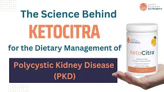 The Science Behind KetoCitra I For the Dietary Management of PKD